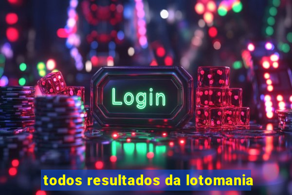 todos resultados da lotomania